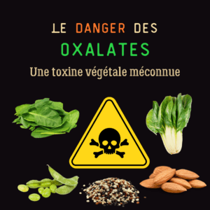 Lire la suite à propos de l’article Le danger des oxalates, une toxine végétale méconnue